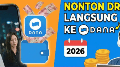 Ternyata, Nonton Drama Bisa Pula Dapat Saldo DANA, Diklaim Terbukti Membayar